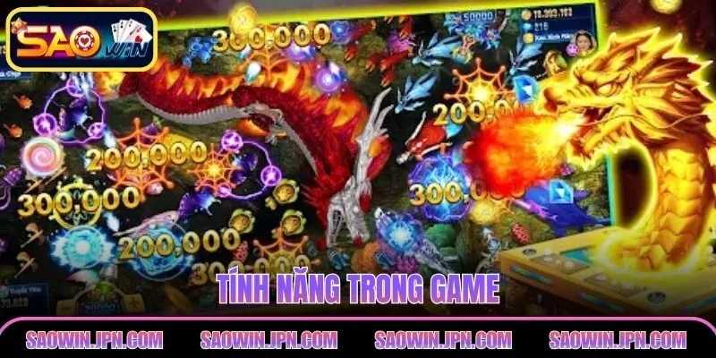 Bắn Cá Long Vương SAOWIN - Khám Phá Thế Giới Đại Dương Tính năng trong game